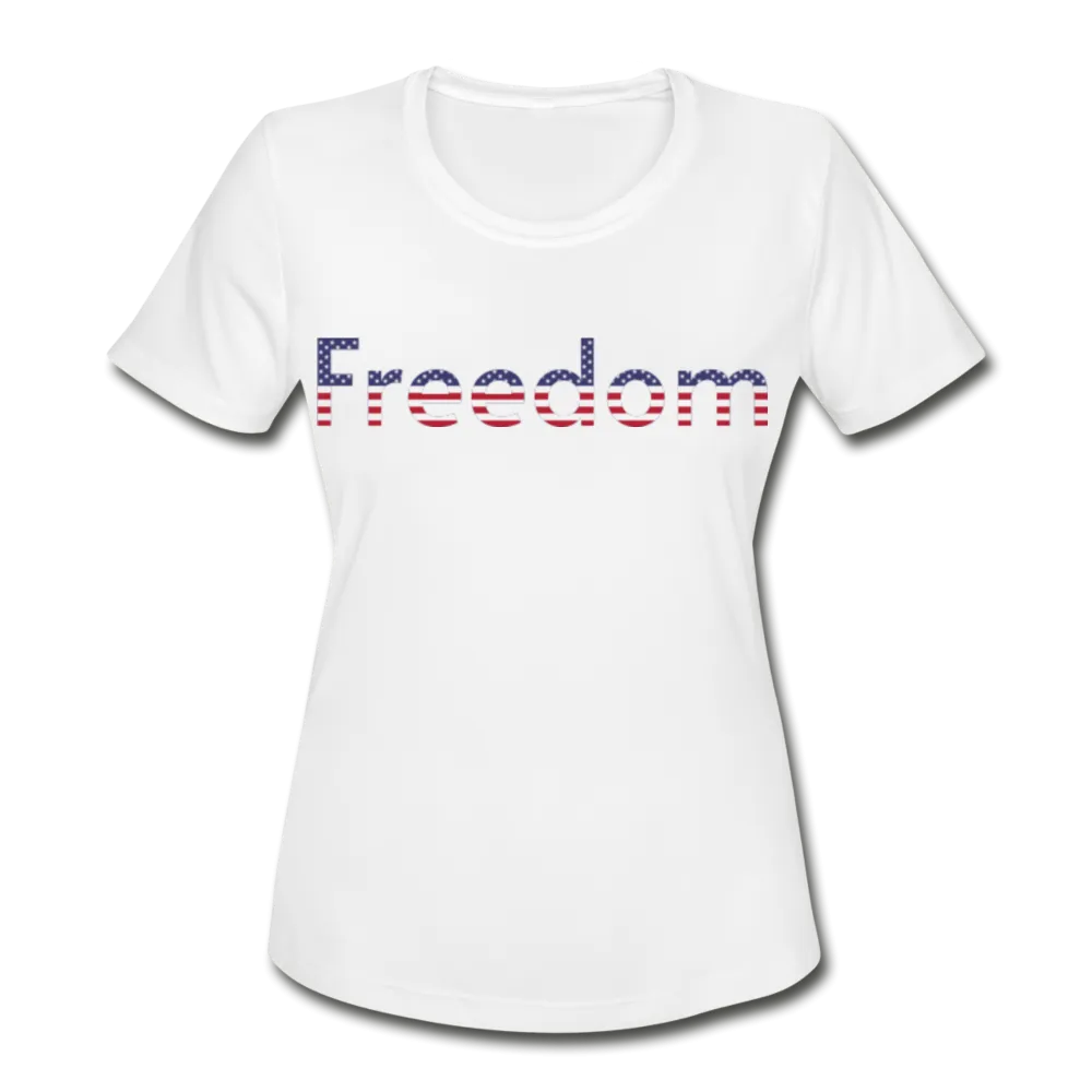 Freedom Patriotic Word Art Women's Moisture Wicking Performance T-Shirt