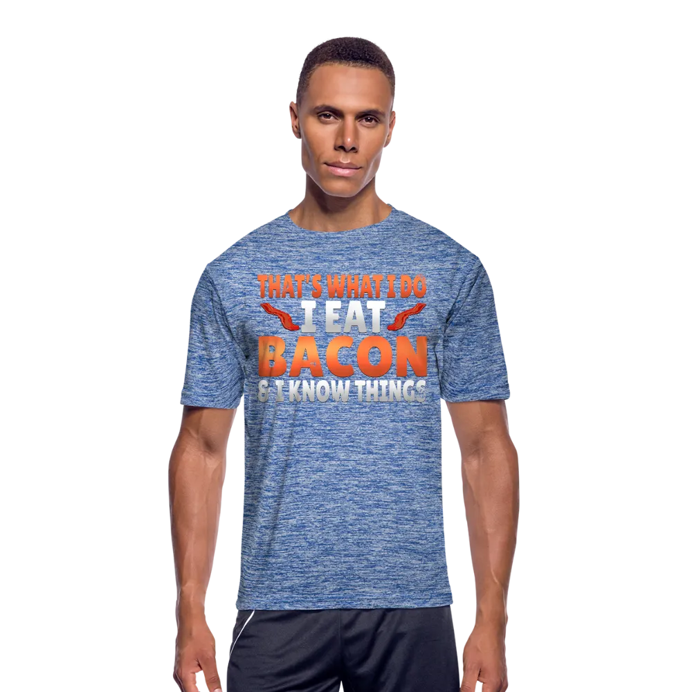 Funny I Eat Bacon And Know Things Bacon Lover Mens Moisture Wicking Performance T-Shirt