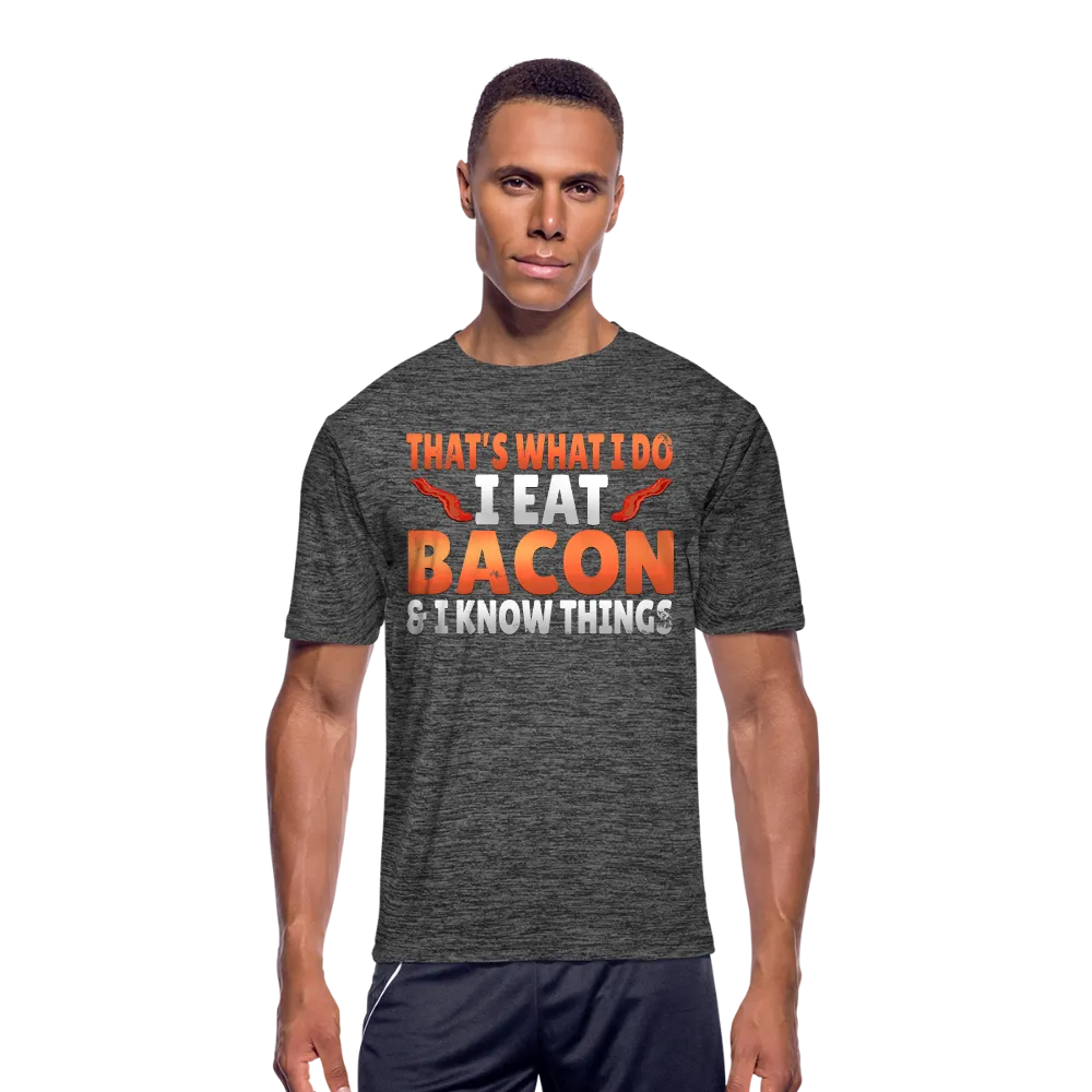Funny I Eat Bacon And Know Things Bacon Lover Mens Moisture Wicking Performance T-Shirt