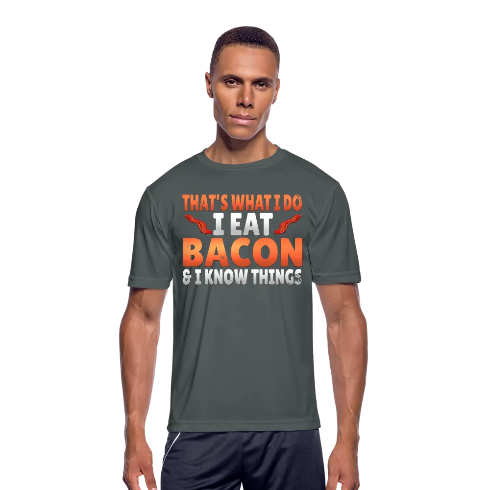 Funny I Eat Bacon And Know Things Bacon Lover Mens Moisture Wicking Performance T-Shirt
