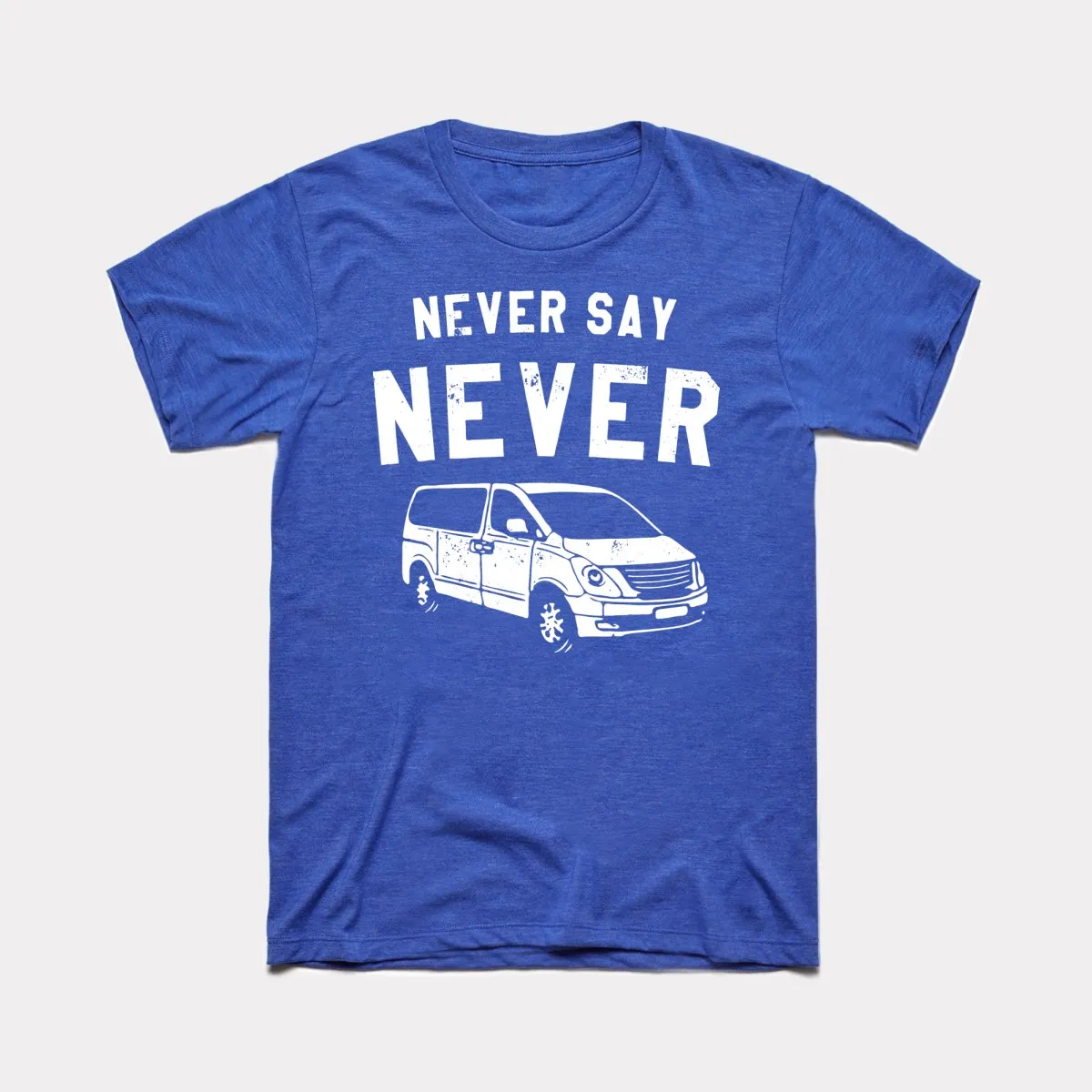 Never Say Never Adult Unisex Tee